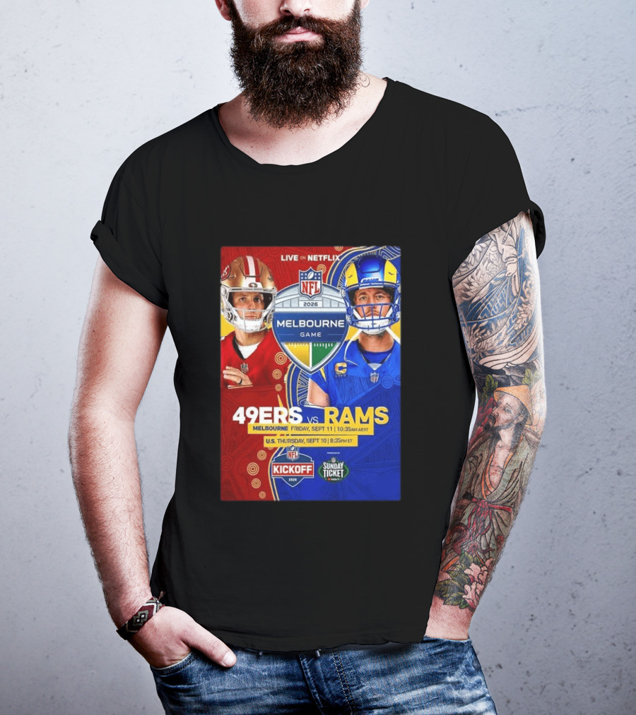 San Francisco 49ers Vs Los Angeles Rams Melbourne Game 2026 NFL September 10 11 Live On Netflix T-Shirt