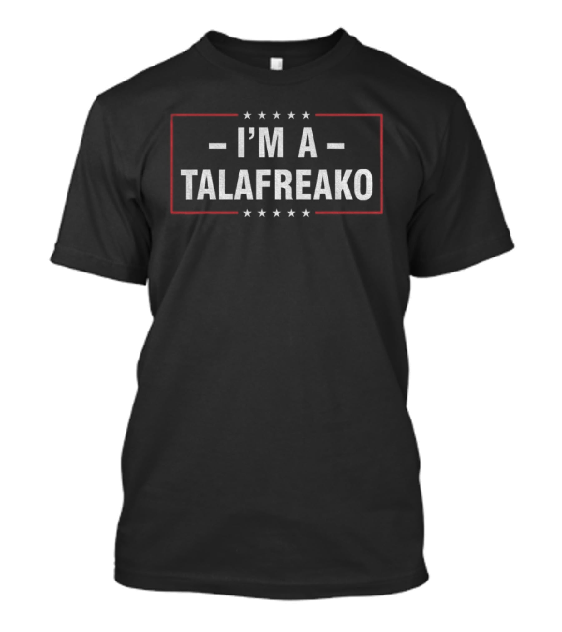 I'm A Talafreako Texas Talarico For Senate T-Shirt
