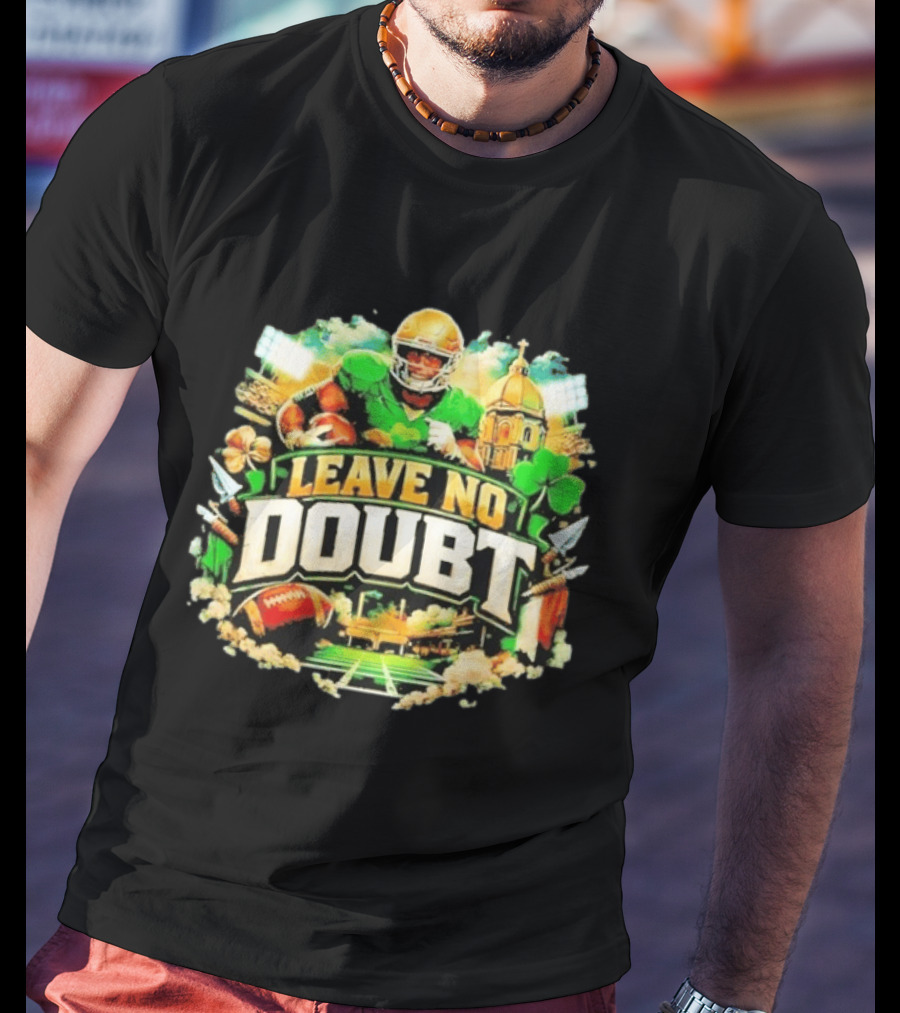 Notre Dame Fighting Irish Leave No Doubt 2026 Football Iconography T-Shirt