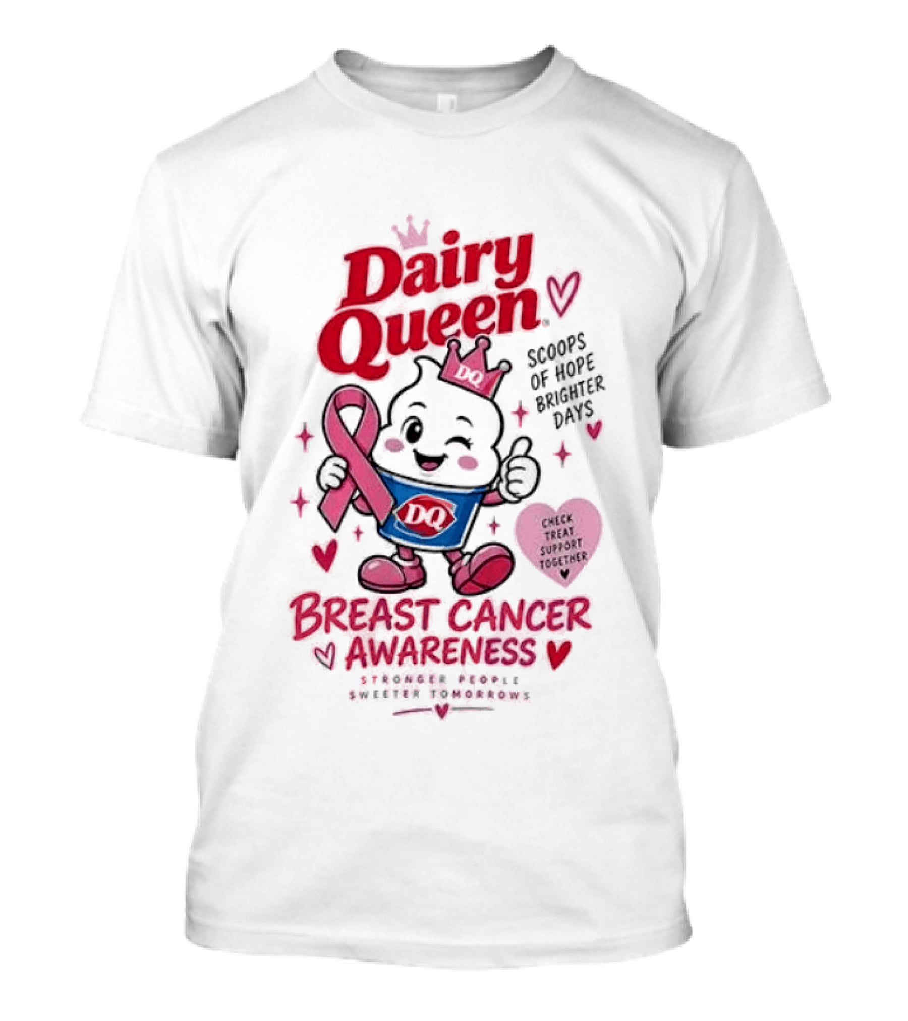 Dairy Queen Breast Cancer Awareness Stronger People Sweeter Tomorrows Check Treat Support Together T-Shirt