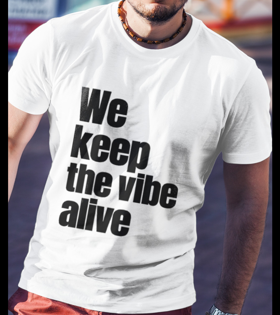 Dive To Five We Keep The Vibe Alive T-Shirt