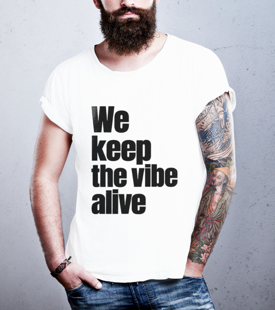 Dive To Five We Keep The Vibe Alive T-Shirt