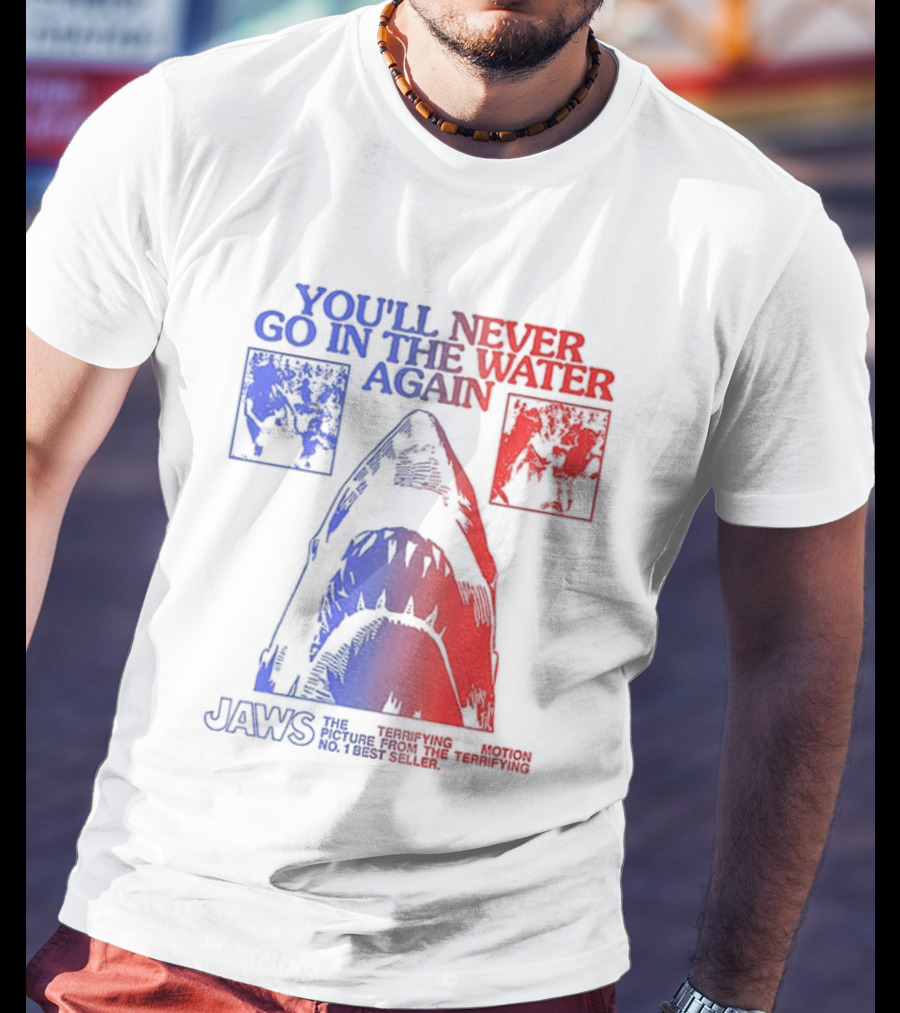 Jaws You'll Never Go In The Water Again Shark T-Shirt