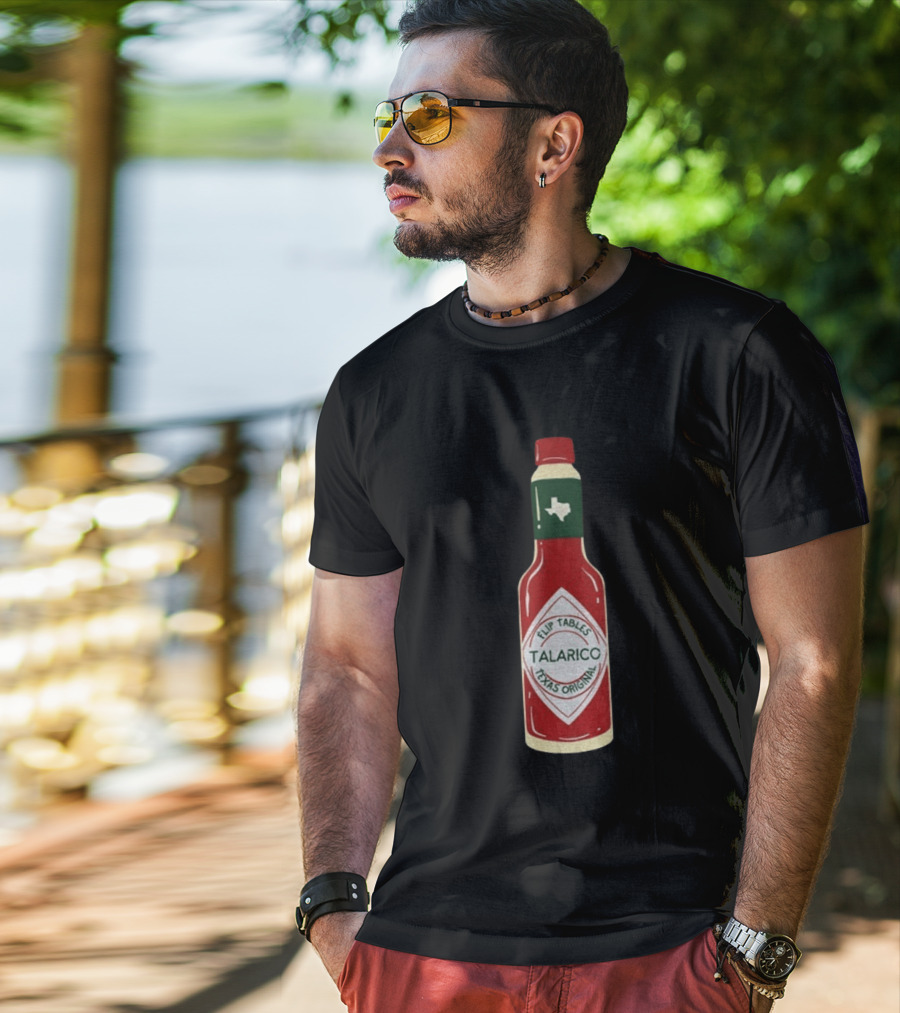 Talarico Flip Tables Texas Original Hot Sauce Bottle T-Shirt