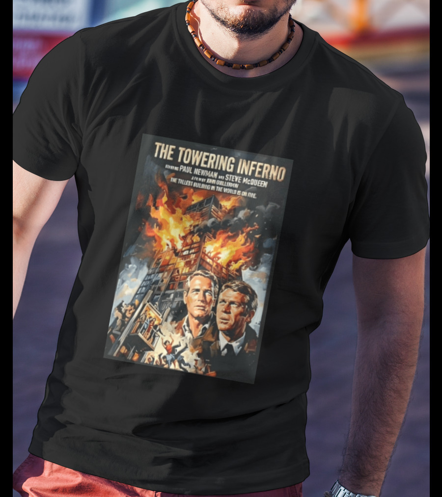 The Towering Inferno Paul Newman Steve McQueen Skyscraper Fire T-Shirt