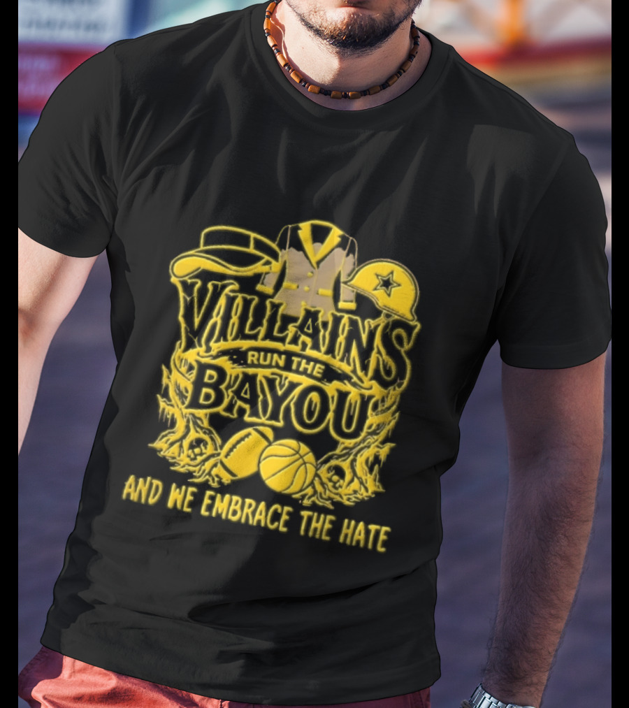 Villains Run The Bayou We Embrace Hate Visor Suit Jacket Helmet Football Basketball Skulls T-Shirt