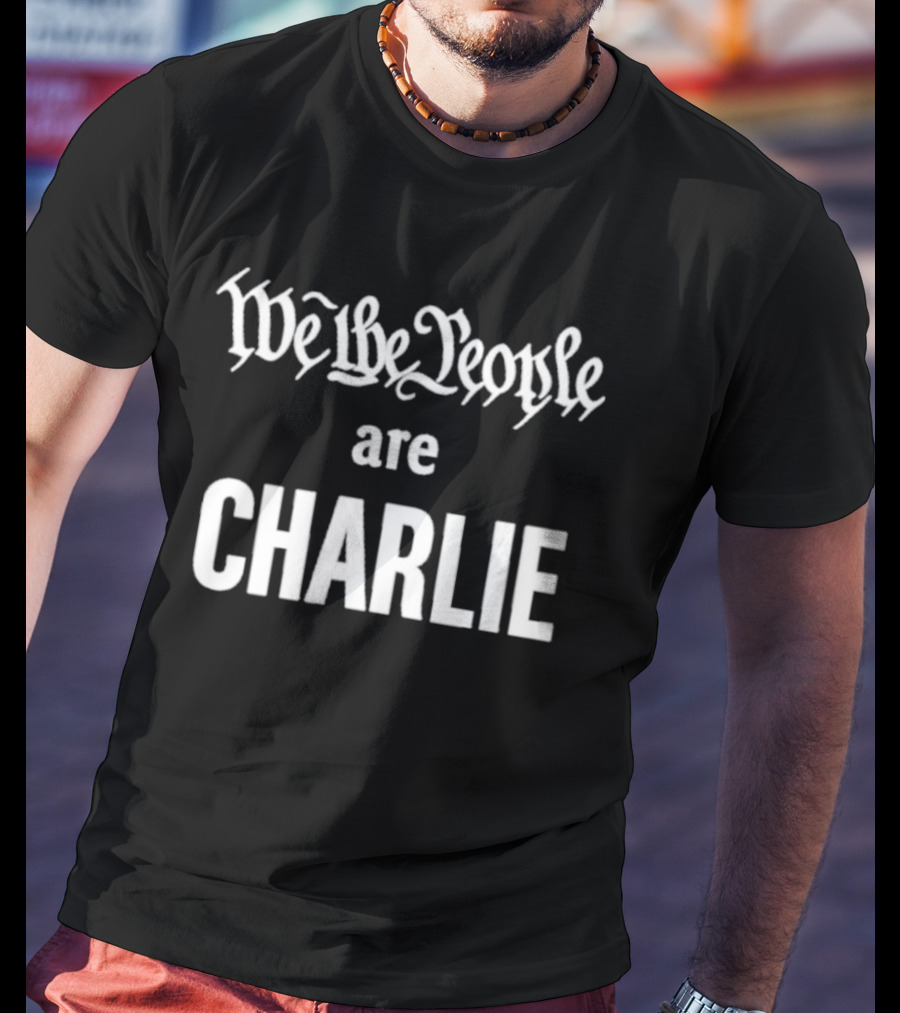 We The People Are Charlie T-Shirt