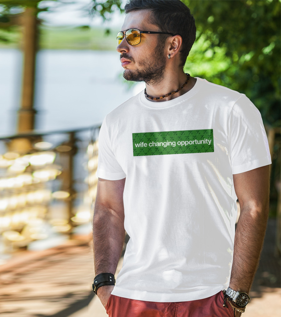Wife Changing Opportunity Green 7 T-Shirt