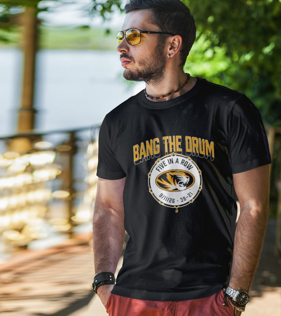 Bang The Drum Missouri Football Five In A Row Tiger Logo 9 11 26 38 21 T-Shirt