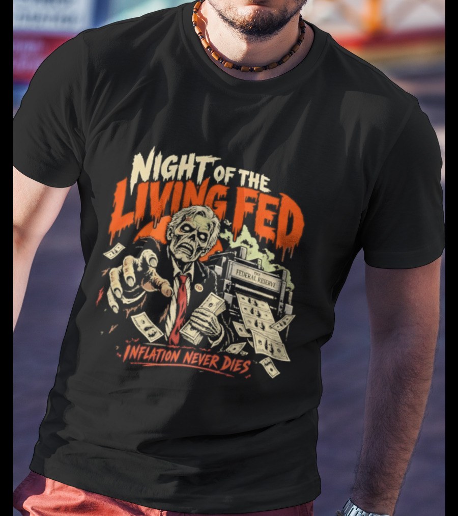Night Of The Living Fed Inflation Never Dies Zombie Banker T-Shirt