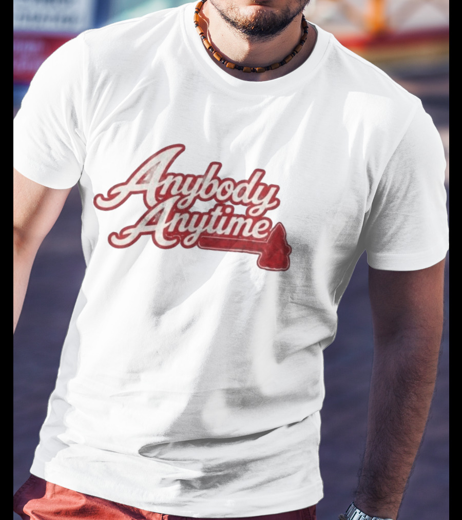Chris Sale Braves Anybody Anytime Baseball Phrase T-Shirt