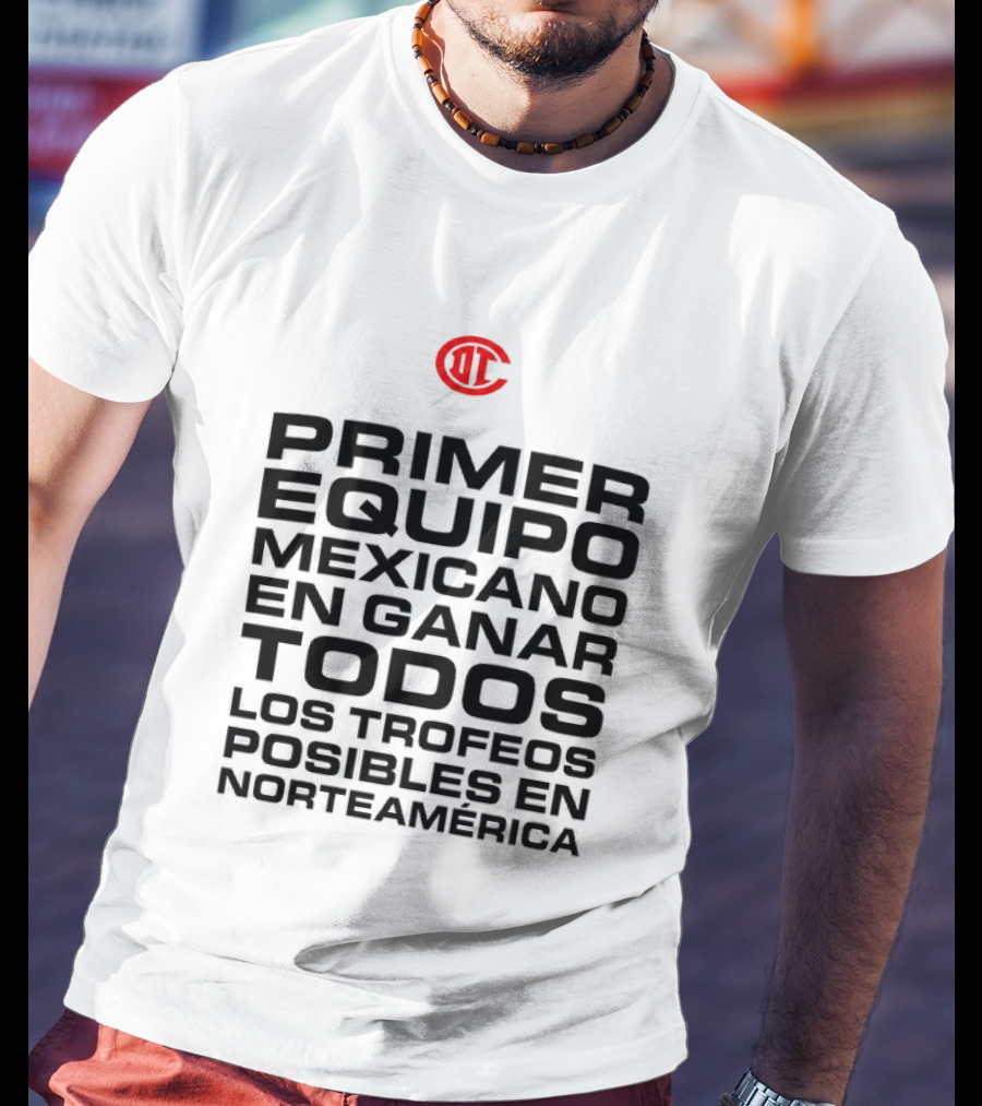 Primer Equipo Mexicano En Ganar Todos Los Trofeos Con Emblema Rojo Norteamérica T-Shirt