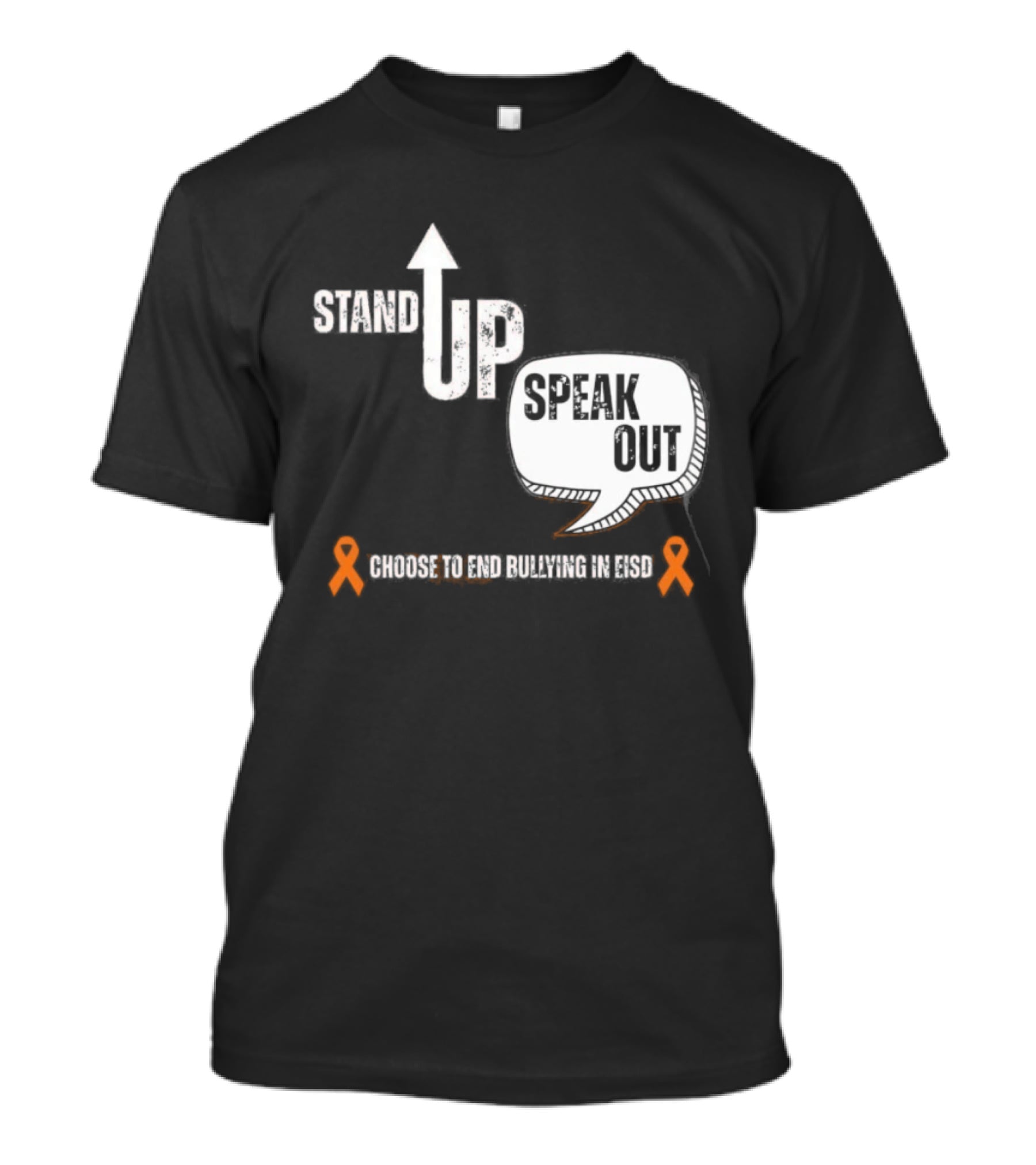 Stand Up Speak Out Choose To End Bullying In EISD T-Shirt