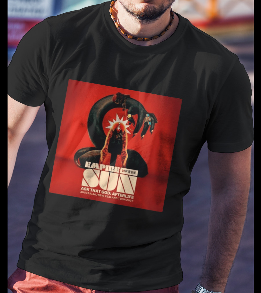 Empire Of The Sun Ask That God Afterlife Australia New Zealand Tour 2027 T-Shirt
