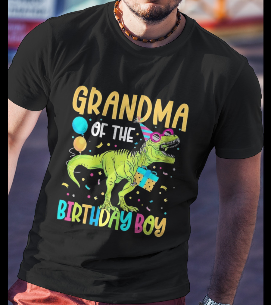 Grandma Of The Birthday Boy Dinosaur Party Balloons And Gift Celebration T-Shirt