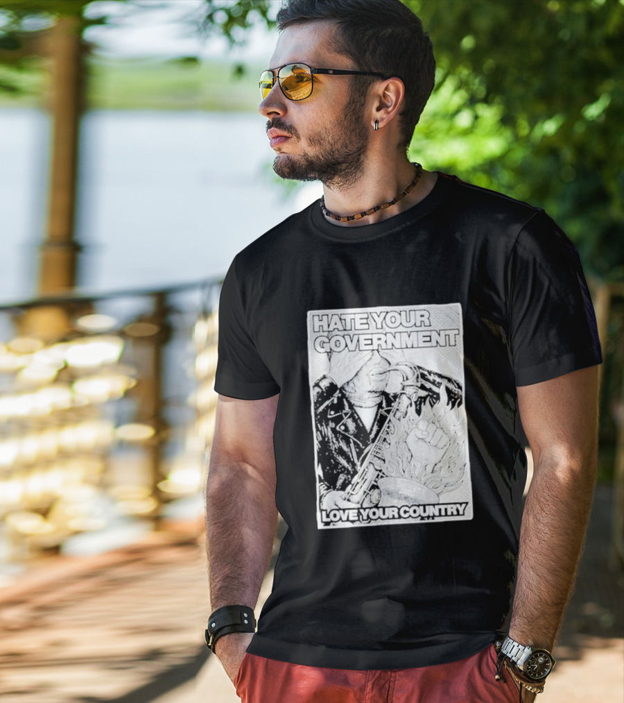 Hate Your Government Love Your Country Saxophone And Flaming Fist T-Shirt