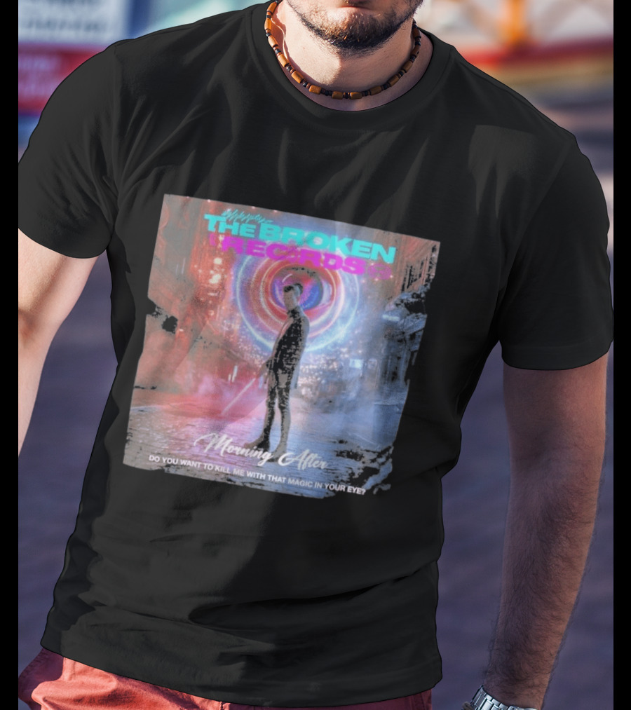 Morning After The Broken Records Magic In Your Eye T-Shirt
