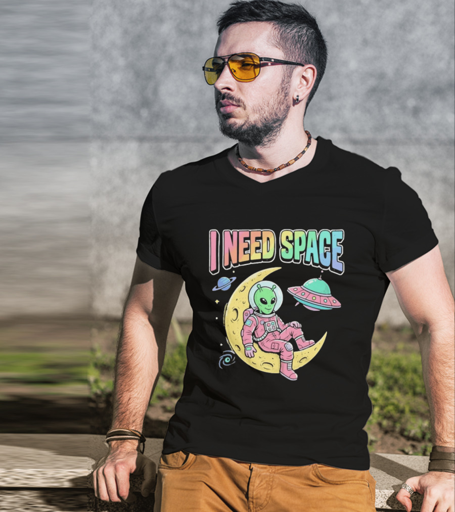 I Need Space Alien Extraterrestrial Moon Astronaut UFO Planets T-Shirt