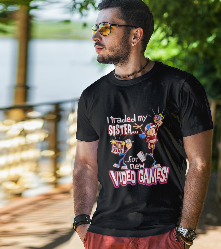 I Traded My Sister For New Zoo Video Games Cartoon T-Shirt
