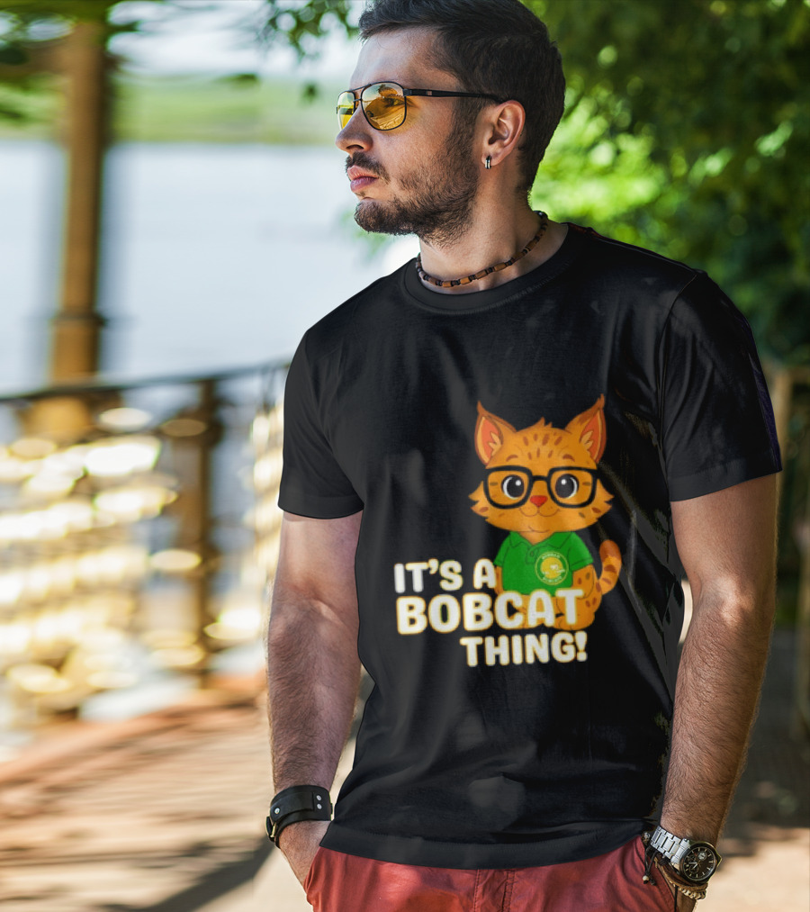 It's A Bobcat Thing With Glasses And Green Polo T-Shirt