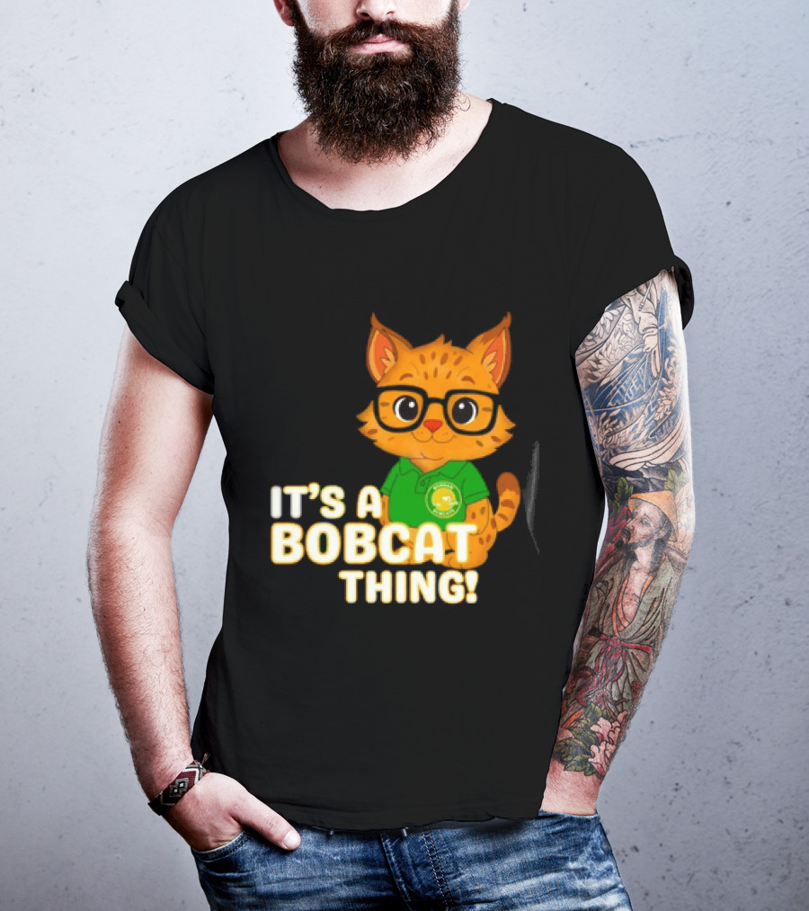 It's A Bobcat Thing With Glasses And Green Polo T-Shirt