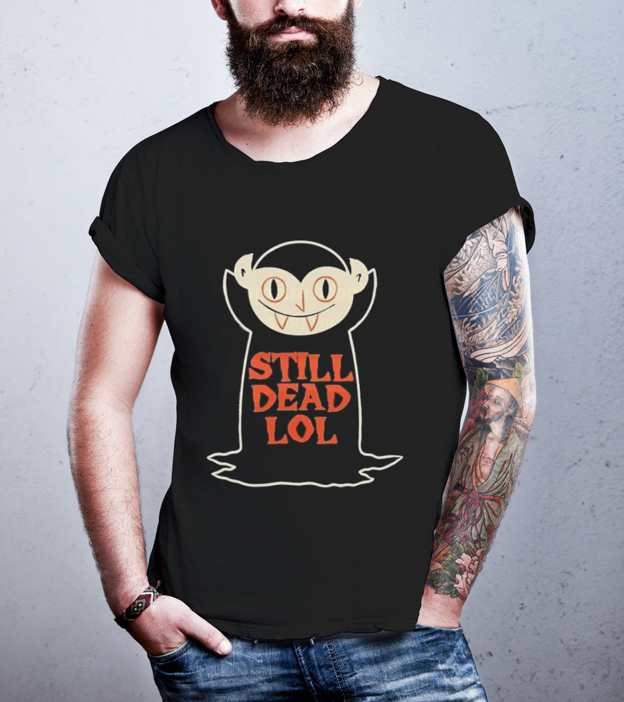 Still Dead Lol Vampire Spooky Goth Undead Cartoon Face T-Shirt