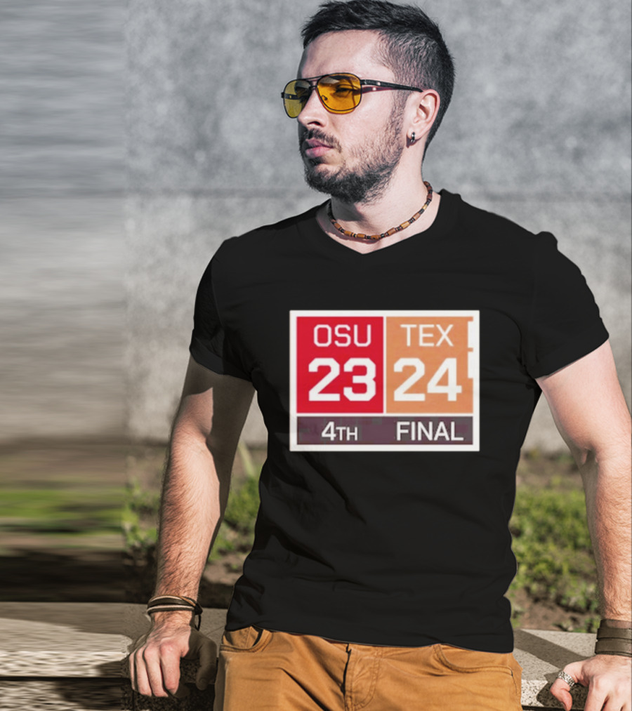 OSU 23 Texas 24 4th Quarter Final Score Comeback Victory T-Shirt