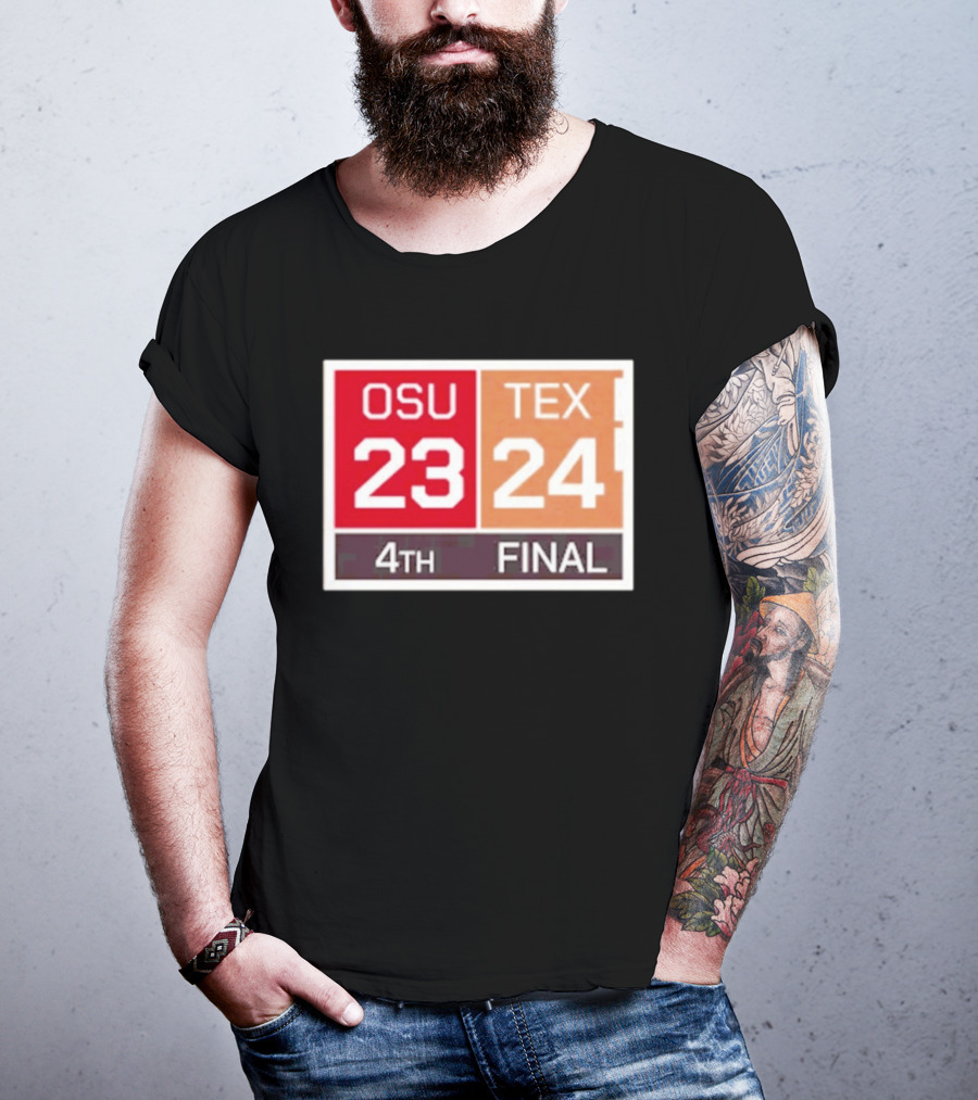 OSU 23 Texas 24 4th Quarter Final Score Comeback Victory T-Shirt