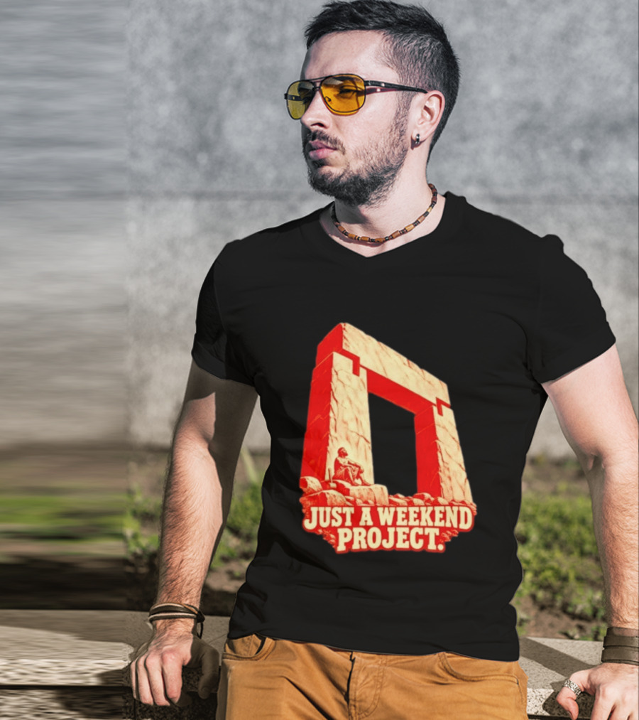 Just A Weekend Project Stonehenge Construction Builder T-Shirt