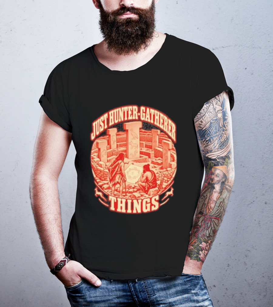 Just Hunter Gatherer Things Göbekli Tepe Ancient Site Artifacts T-Shirt