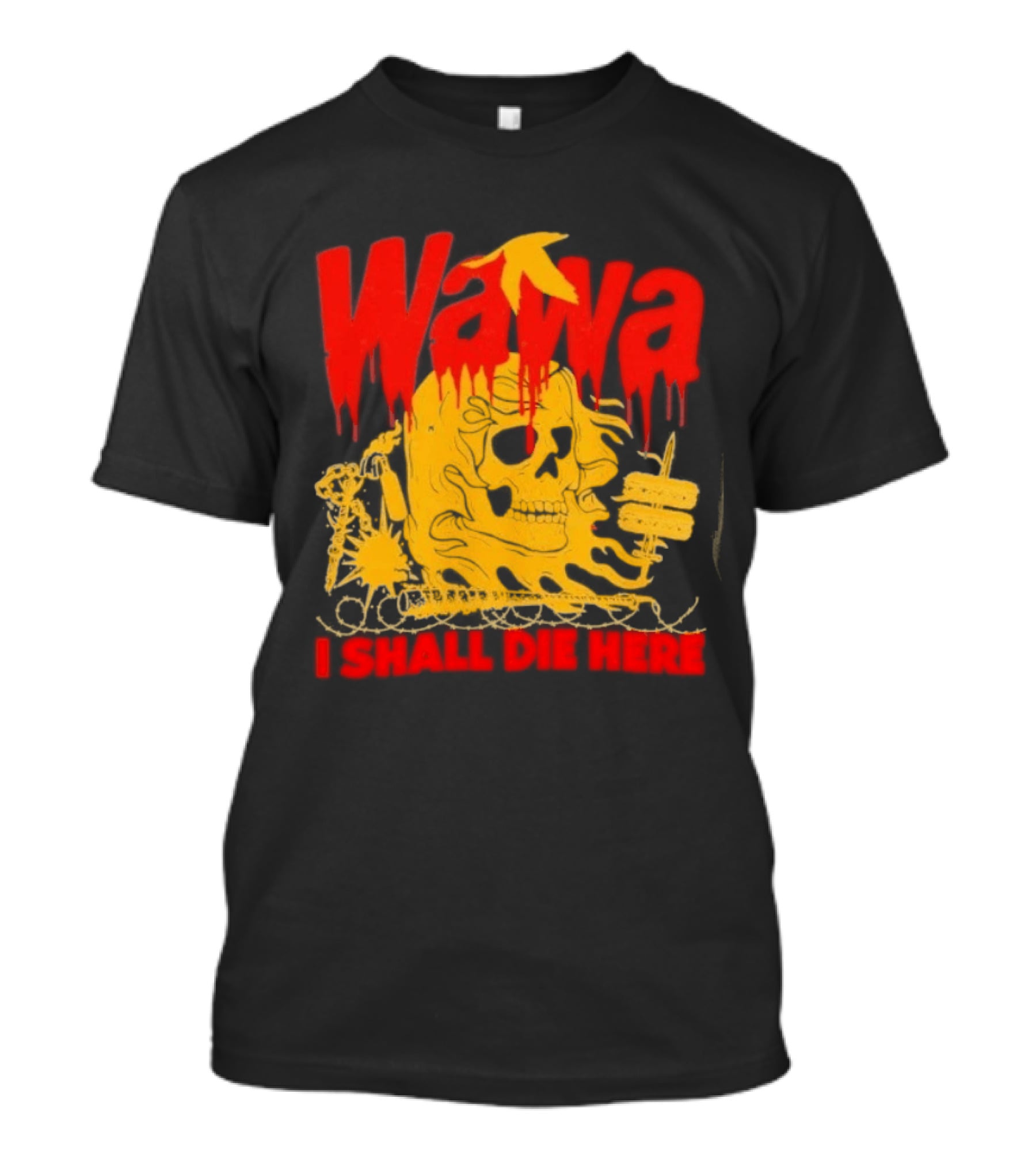 Wawa I Shall Die Here Dead Goose Gas Station Skull Thumbs Up T-Shirt