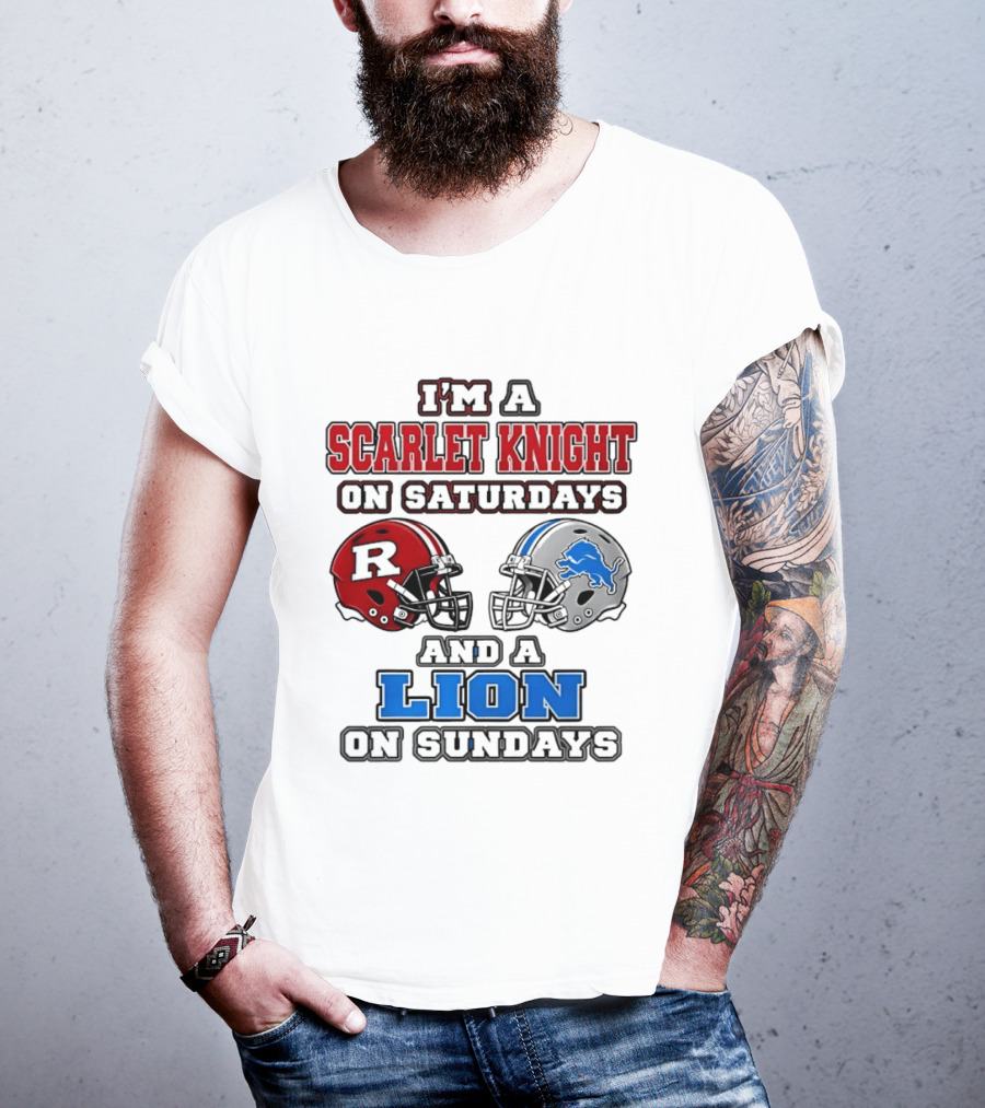 I'm A Scarlet Knight On Saturdays And A Lion On Sundays Football Helmets T-Shirt