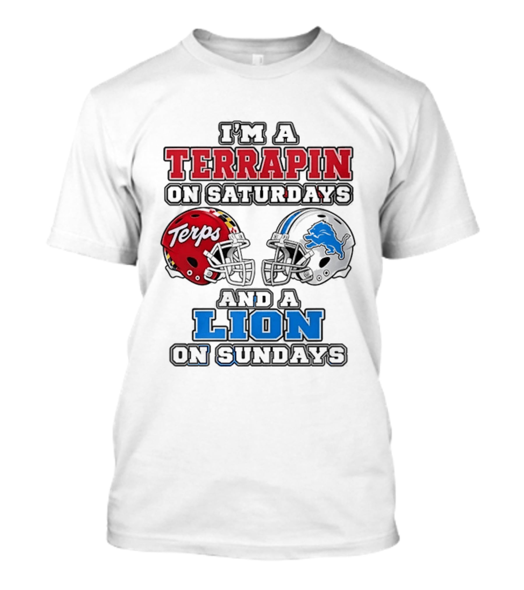I'm A Terrapin On Saturdays Terps Helmet And A Lion On Sundays Football T-Shirt