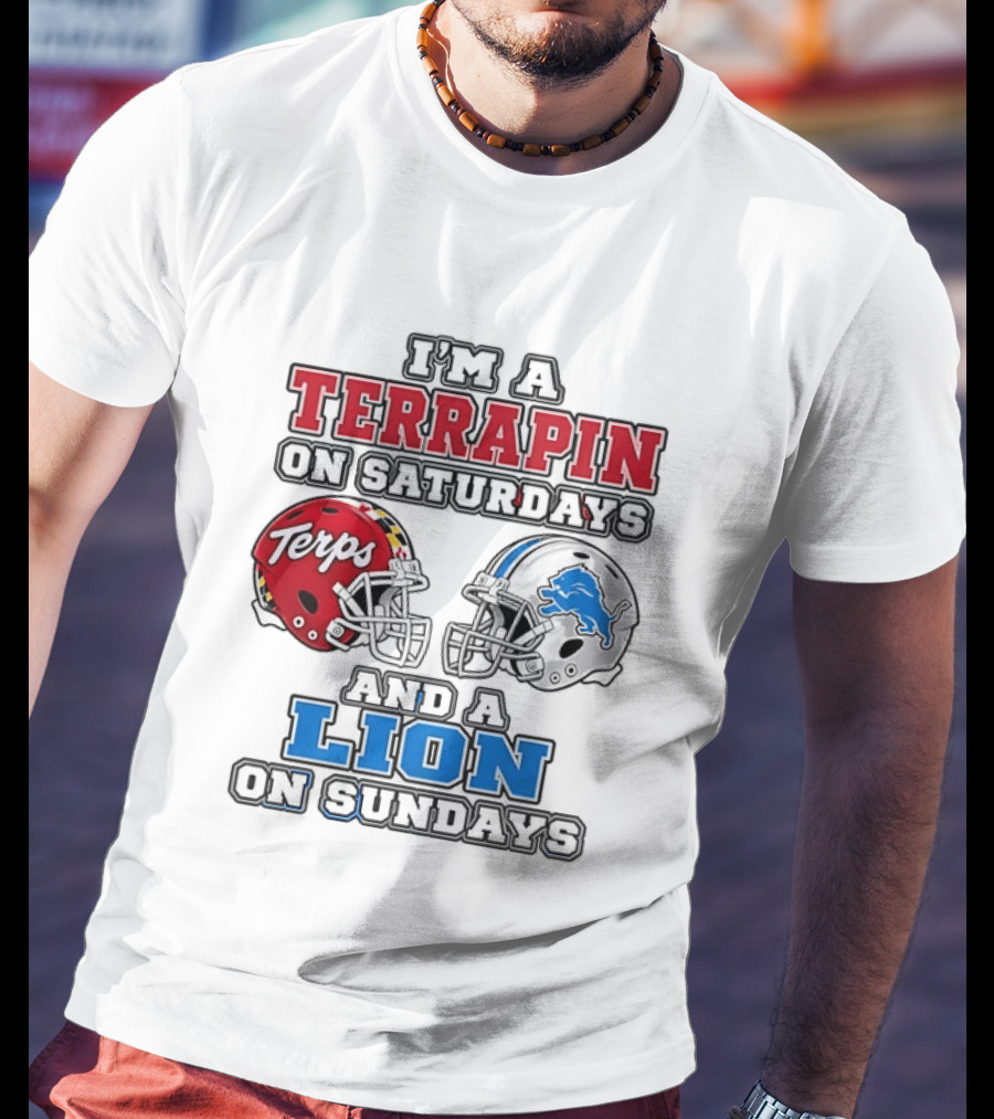 I'm A Terrapin On Saturdays Terps Helmet And A Lion On Sundays Football T-Shirt