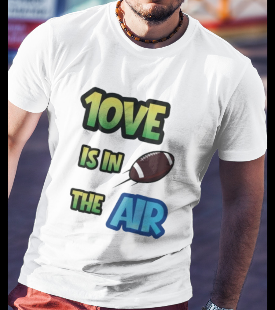 Jordan Love 1ove Is In The Air Green Bay Packers Football T-Shirt