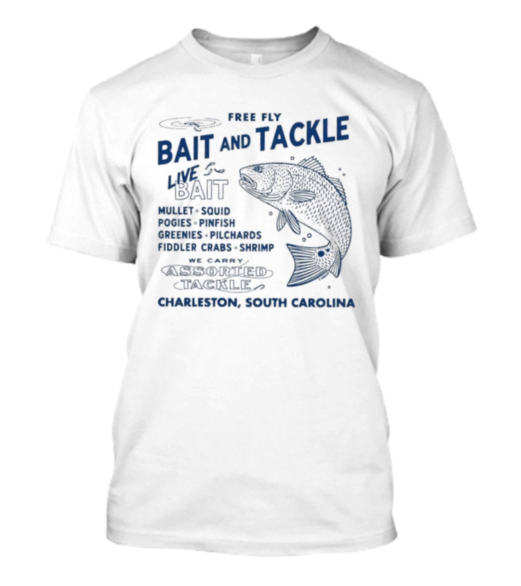 Free Fly Bait And Tackle Live Bait Fresh Shrimp Charleston South Carolina T-Shirt
