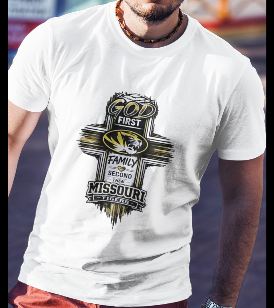 God First Family Second Then Missouri Tigers Fan Pride T-Shirt