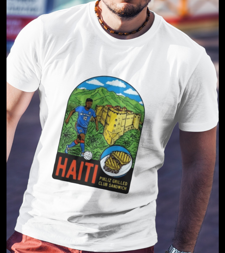 Haiti Soccer Player Pikliz Grilled Club Sandwich Historical Fortress Mountain Scene T-Shirt
