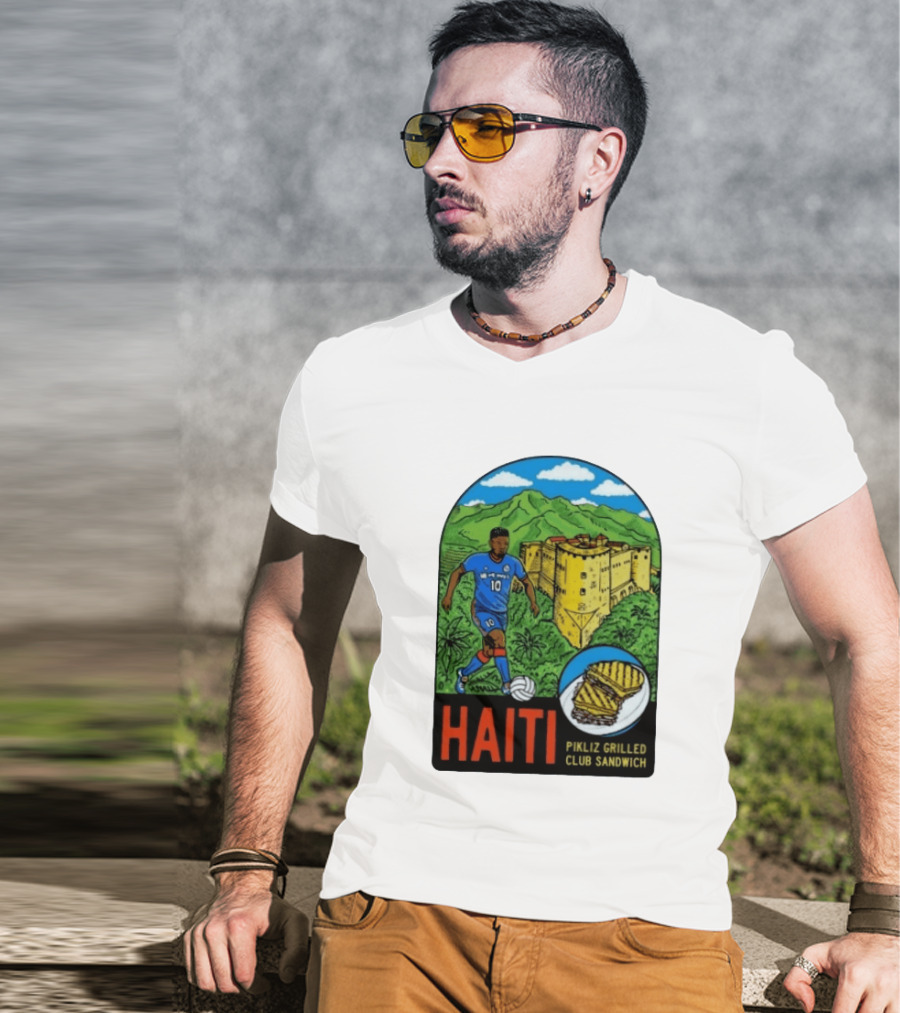 Haiti Soccer Player Pikliz Grilled Club Sandwich Historical Fortress Mountain Scene T-Shirt