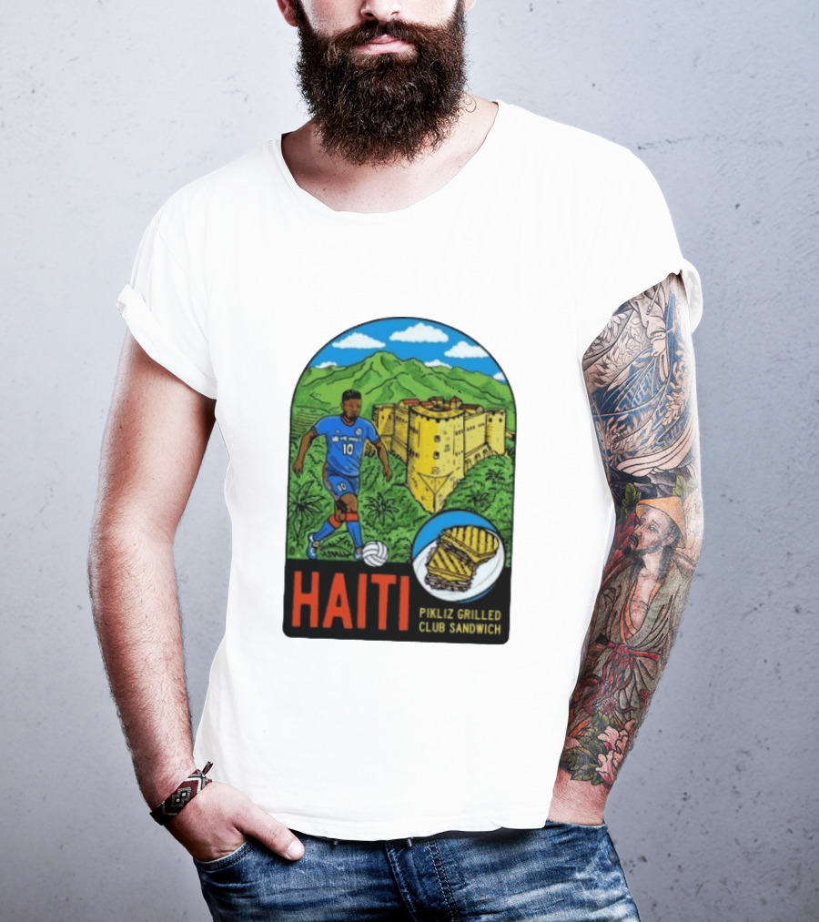 Haiti Soccer Player Pikliz Grilled Club Sandwich Historical Fortress Mountain Scene T-Shirt