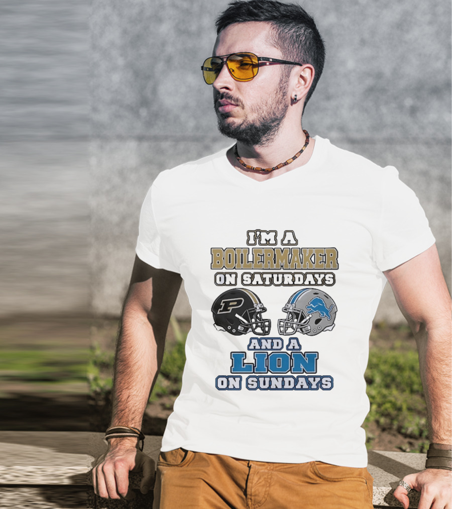 I'm A Boilermaker On Saturdays And A Lion On Sundays Purdue Detroit Football Helmets T-Shirt
