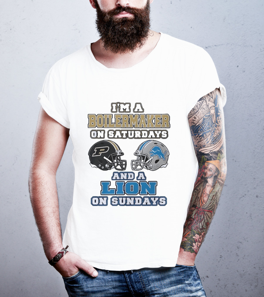 I'm A Boilermaker On Saturdays And A Lion On Sundays Purdue Detroit Football Helmets T-Shirt