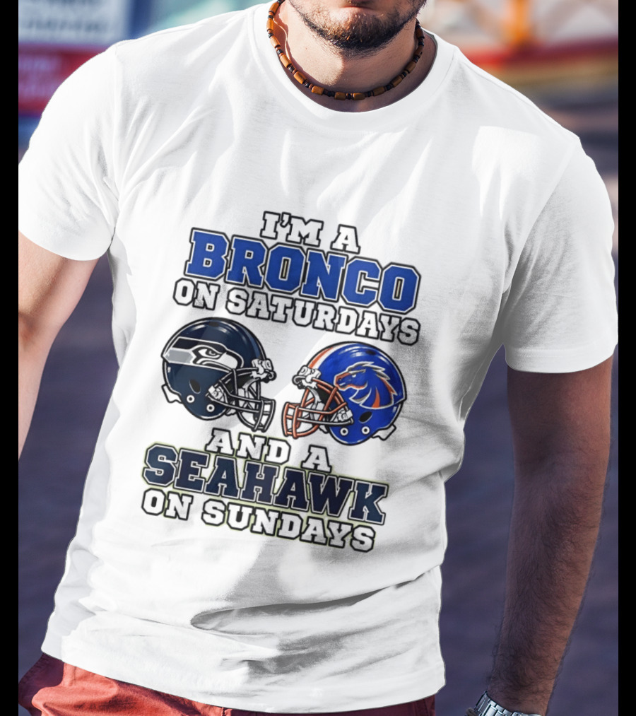 I'm A Bronco On Saturdays And A Seahawk On Sundays Football Helmets T-Shirt
