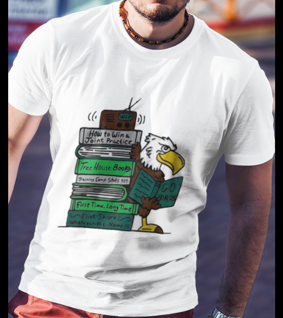 Philadelphia Eagles Go Birds How To Win A Joint Practice Tree House Books Training Camp Stats First Time Long Time Eliot Short T-Shirt