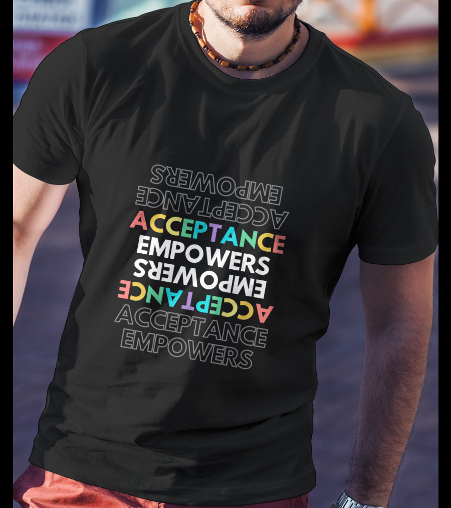 Monxiu Acceptance Empowers Multicolor Typography T-Shirt