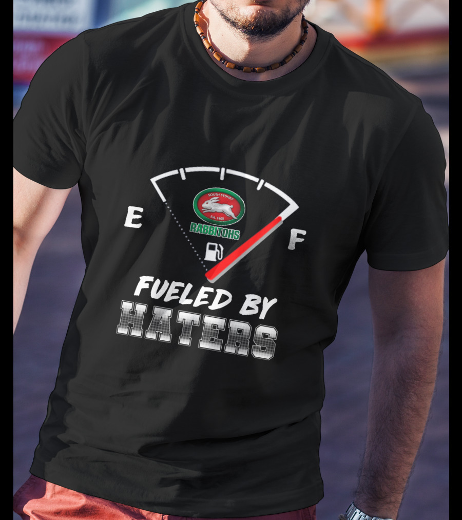 South Sydney Rabbitohs Fueled By Haters Est 1908 T-Shirt