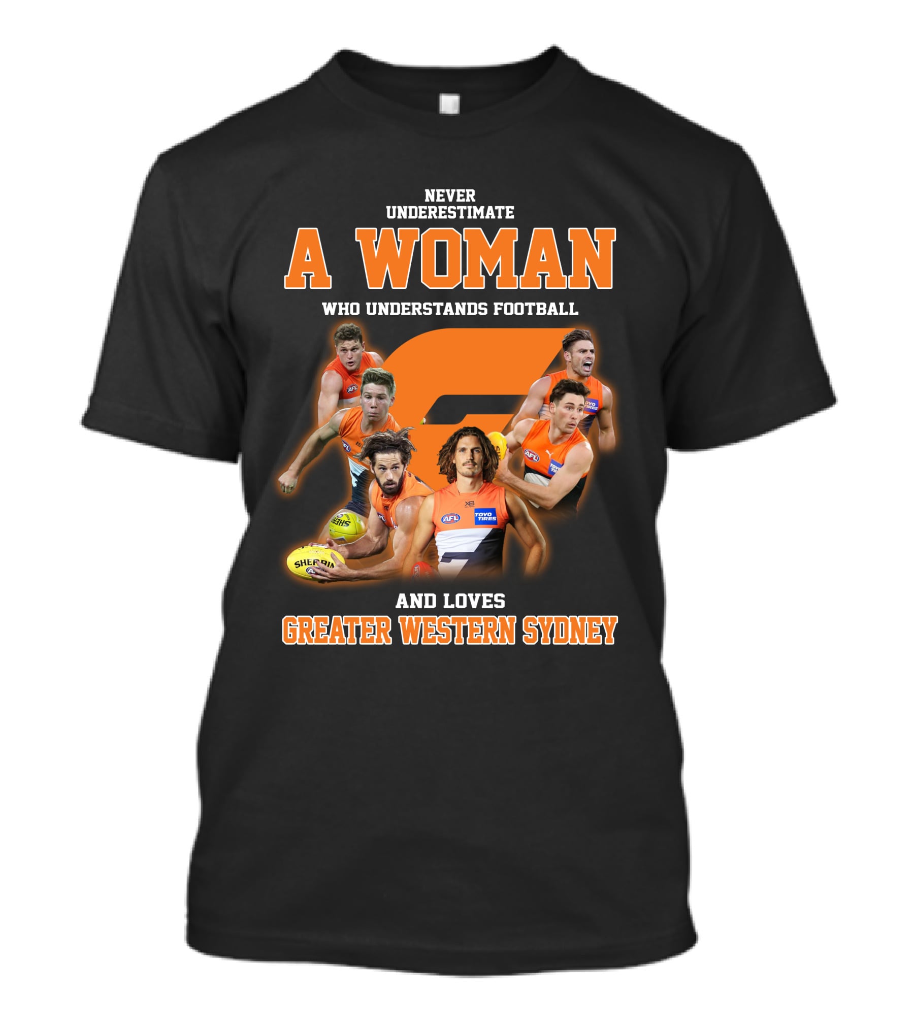 Never Underestimate A Woman Who Understands Football And Loves Greater Western Sydney T-Shirt