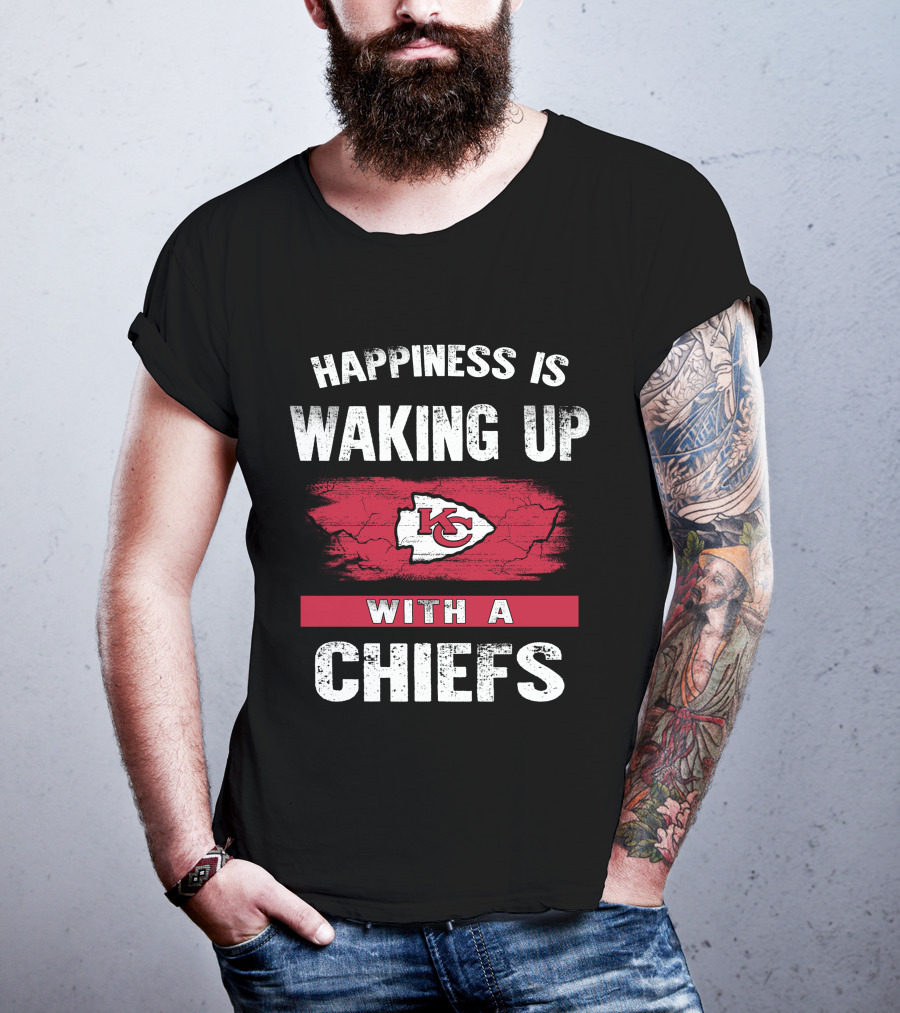 Happiness Is Waking Up With A Chiefs Kansas City Chiefs T-Shirt
