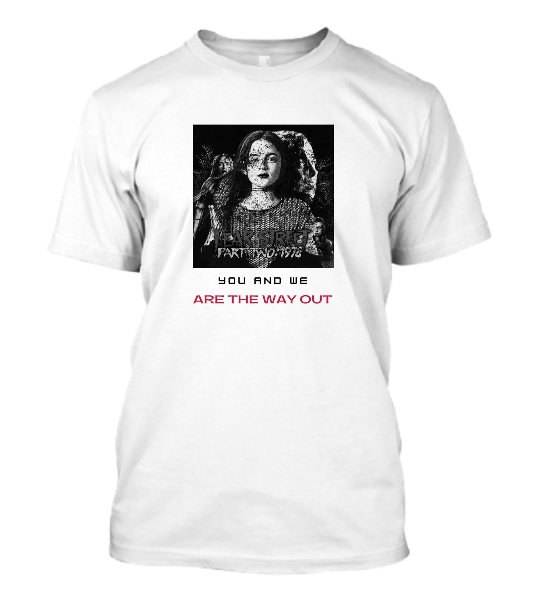 Fear Street Part Two: 1978 You And We Are The Way Out Halloween Movie T-Shirt