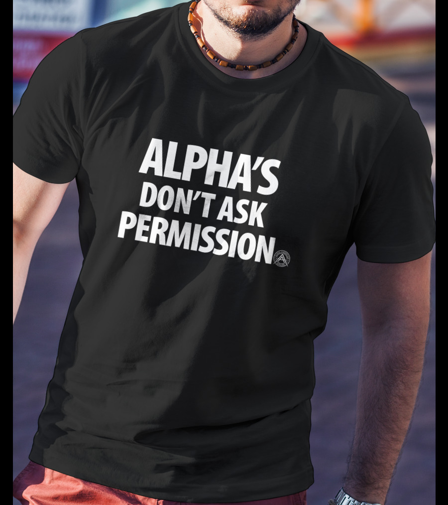 Alpha American Aubrey Huff Alpha's Don't Ask Permission T-Shirt
